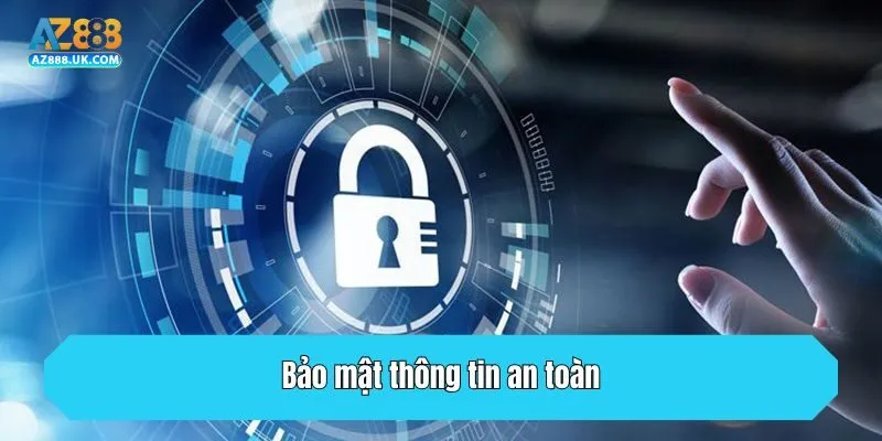 AZ888 – Link truy cập nhà cái AZ888 không bị chặn T8/2025 24 Bảo mật thông tin an toàn
