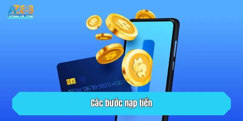 AZ888 – Link truy cập nhà cái AZ888 không bị chặn T8/2025 29 Các bước nạp tiền