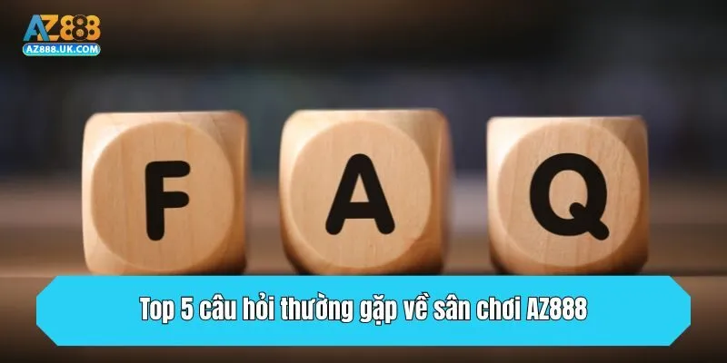 AZ888 – Link truy cập nhà cái AZ888 không bị chặn T8/2025 30 Top 5 câu hỏi thường gặp về sân chơi AZ888