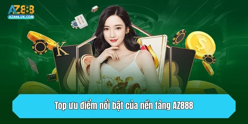 AZ888 – Link truy cập nhà cái AZ888 không bị chặn T8/2025 23 Top ưu điểm nổi bật của nền tảng AZ888